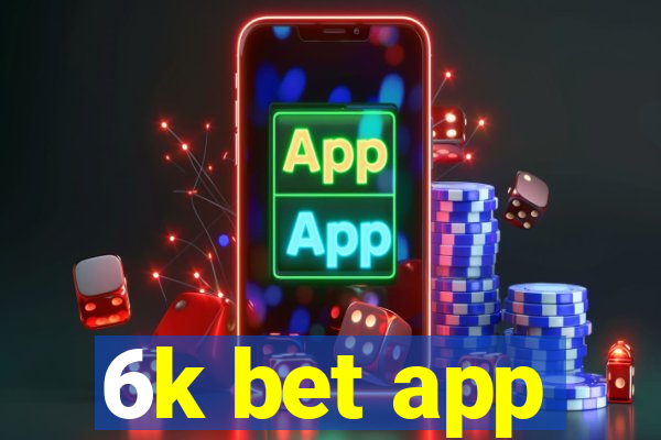 6k bet app